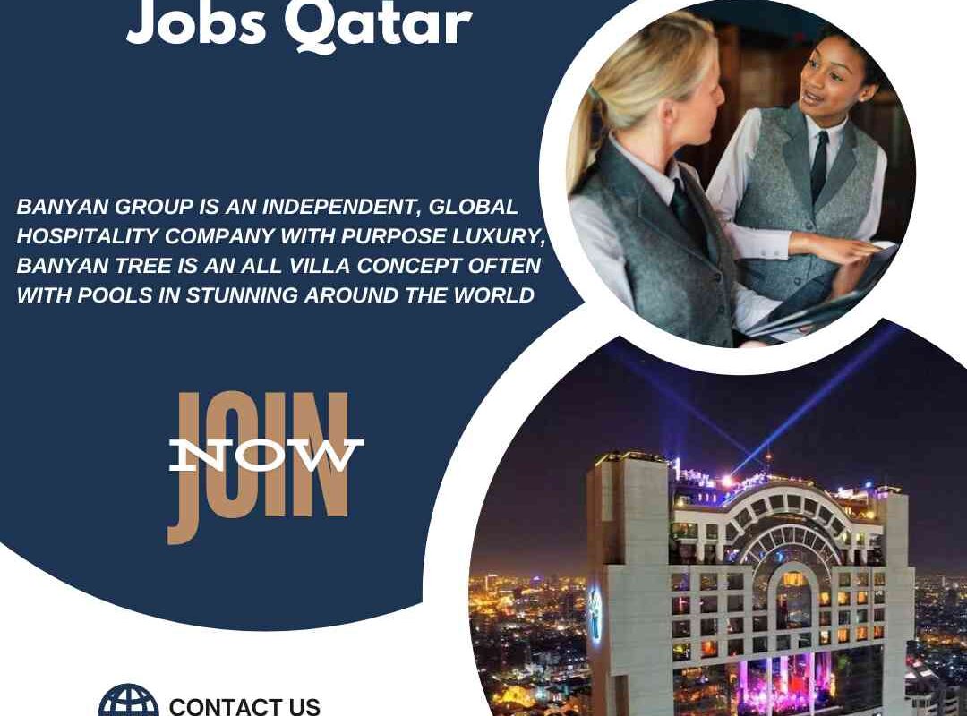 Banyan Tree Hotel Jobs Qatar