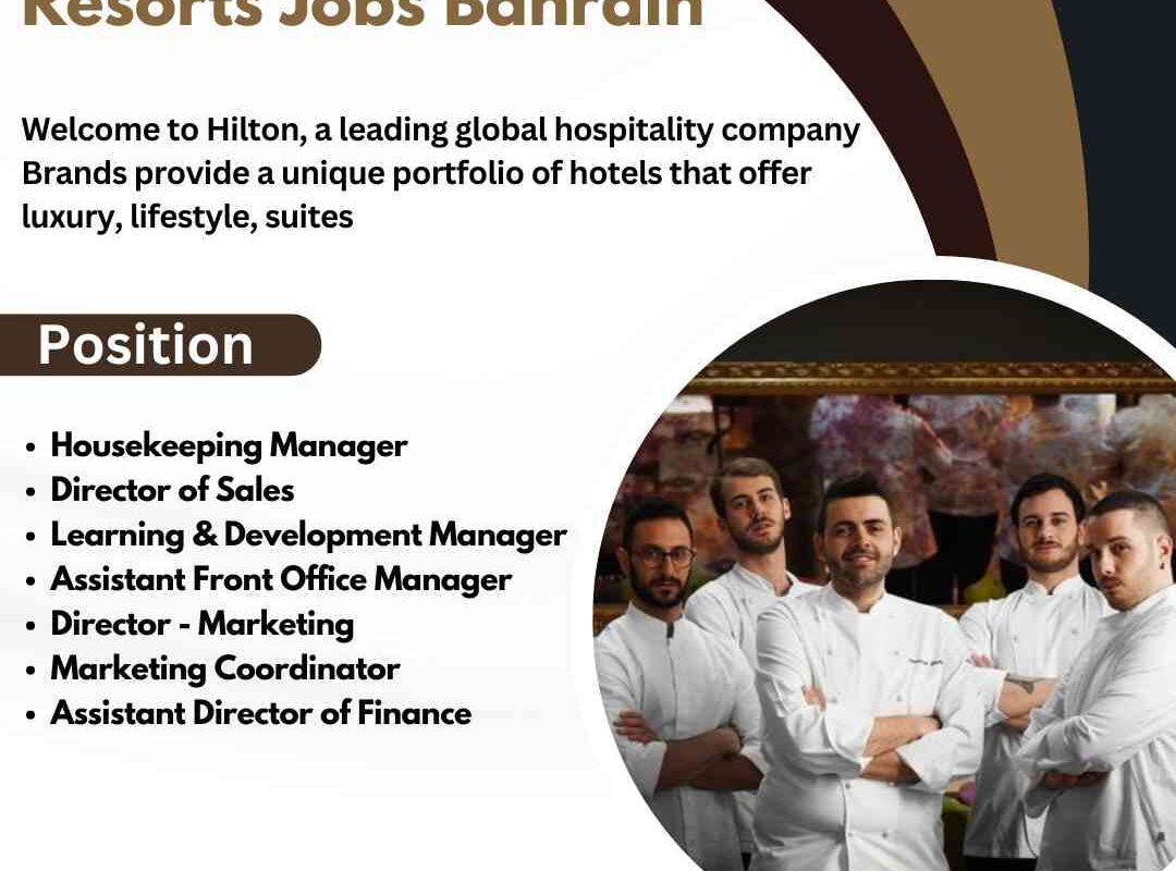 Hilton Hotels & Resorts Jobs Bahrain