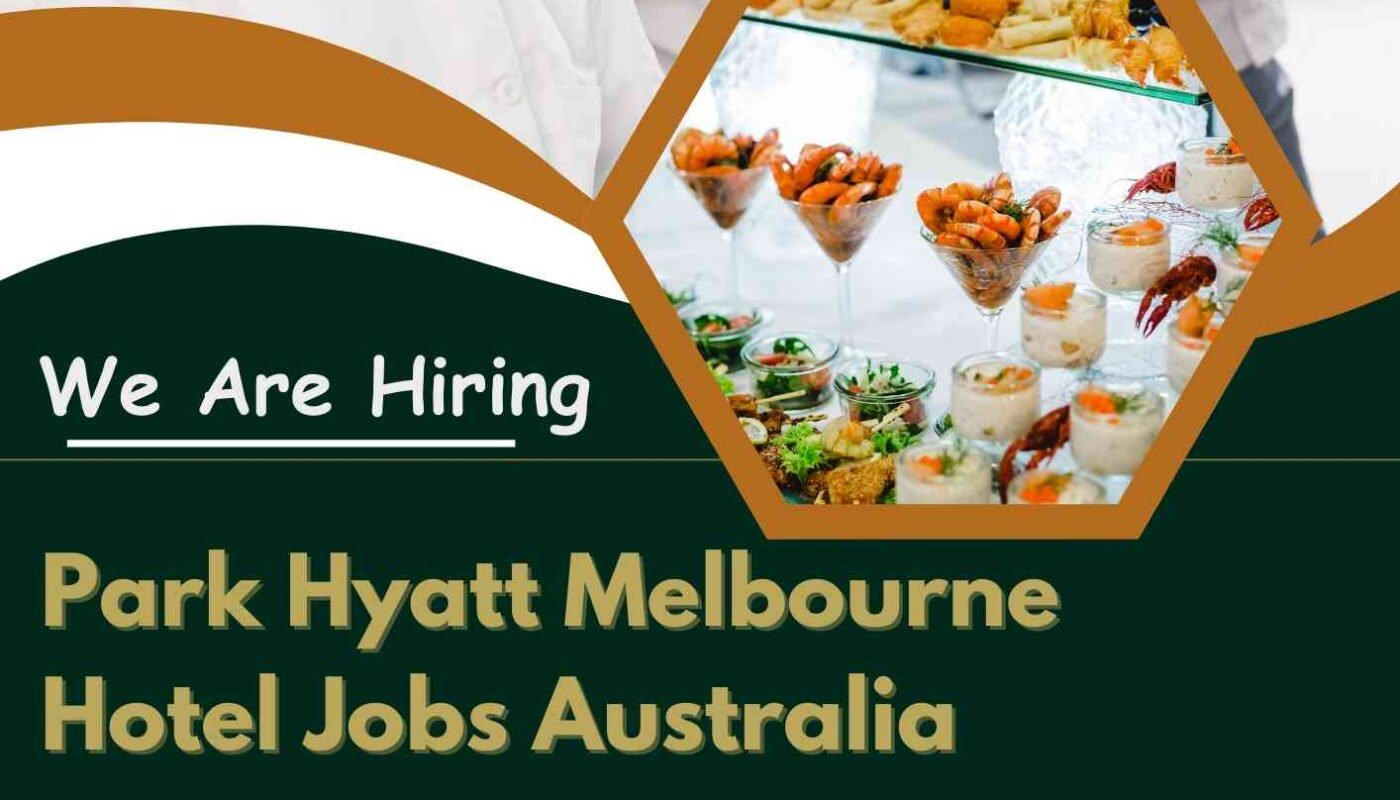 Park Hyatt Melbourne Hotel Jobs Australia