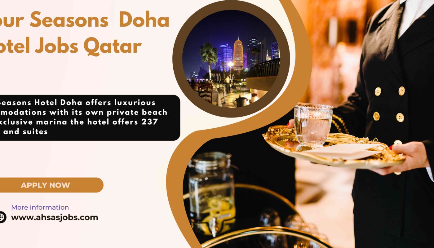 Four Seasons Doha Hotel Jobs Qatar