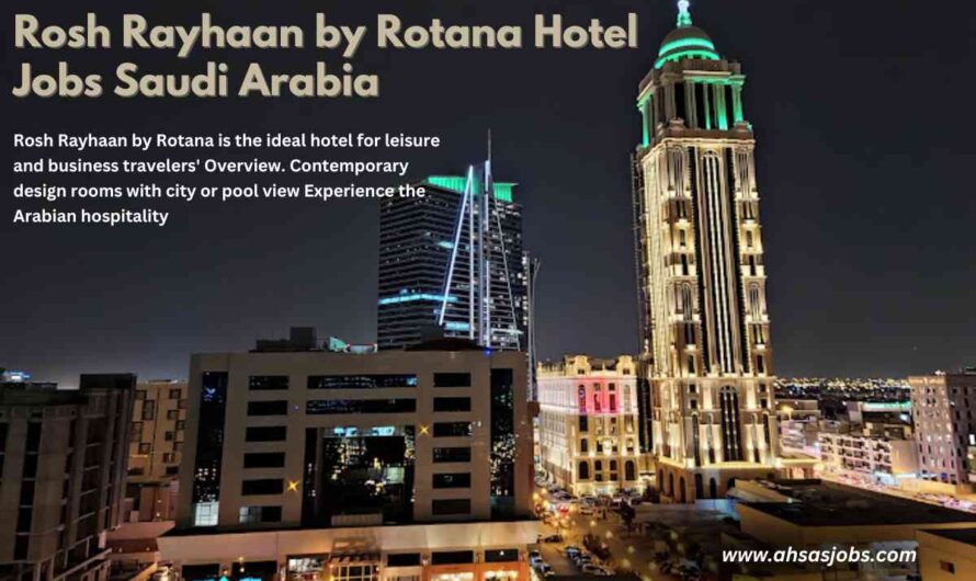 Rosh Rayhaan by Rotana Hotel Jobs Saudi Arabia