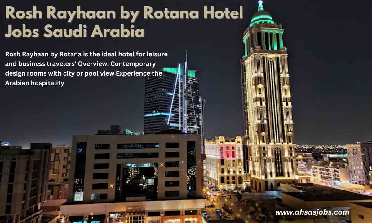 Rosh Rayhaan by Rotana Hotel Jobs Saudi Arabia