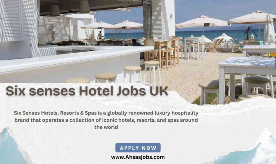 Six senses Hotel Jobs UK