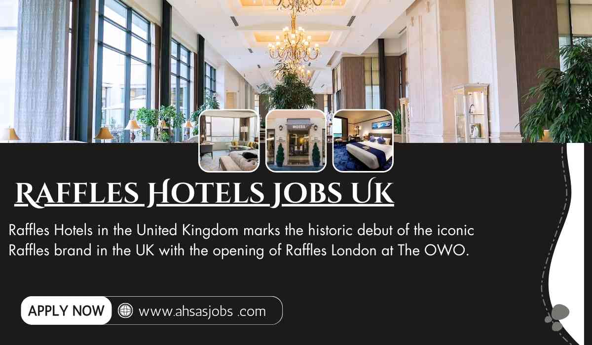 Raffles Hotels Jobs Uk